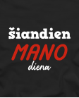 Marškinėliai bosui Šiandien mano diena Marškinėliai bosui Šiandien mano diena